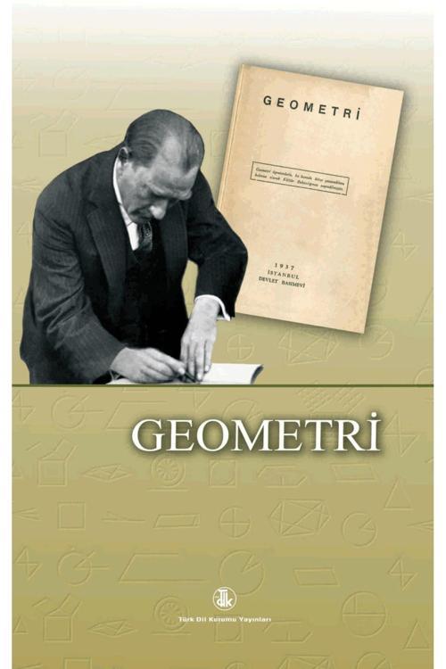 Türk Dil Kurumu Yayınları Geometri / Mustafa Kemal Atatürk / 9789751619544