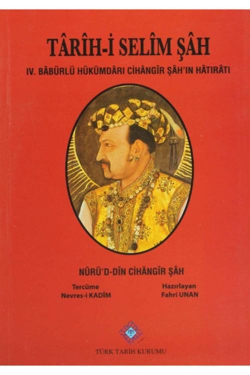 Türk Tarih Kurumu Yayınları Tarih-İ Selim Şah
