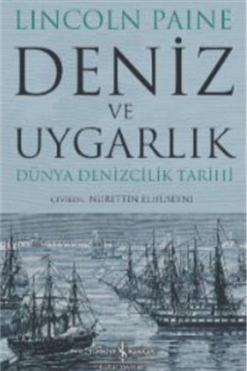 İş Bankası Yayınları Deniz Ve Uygarlık Dünya Denizcilik Tarihi