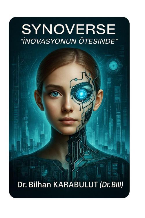 Synoverse ''İnovasyonun Ötesinde'' İmzalı Kitap Dr.Bilhan Karabulut