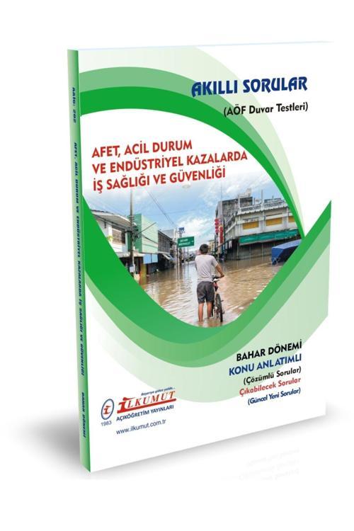 İlkumut Yayınları - Afet, Acil Durum ve Endüstriyel Kazalarda İş Sağlığı ve Güvenliği - (Konu Anlatımlı ve Çözümlü Sorular)