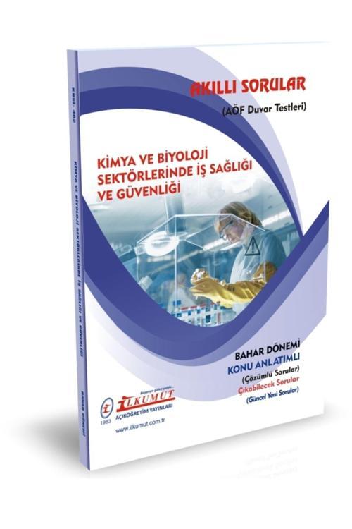 İlkumut Yayınları - Kimya ve Biyoloji Sektörlerinde İş Sağlığı ve Güvenliği - (Konu Anlatımlı ve Çözümlü Sorular)