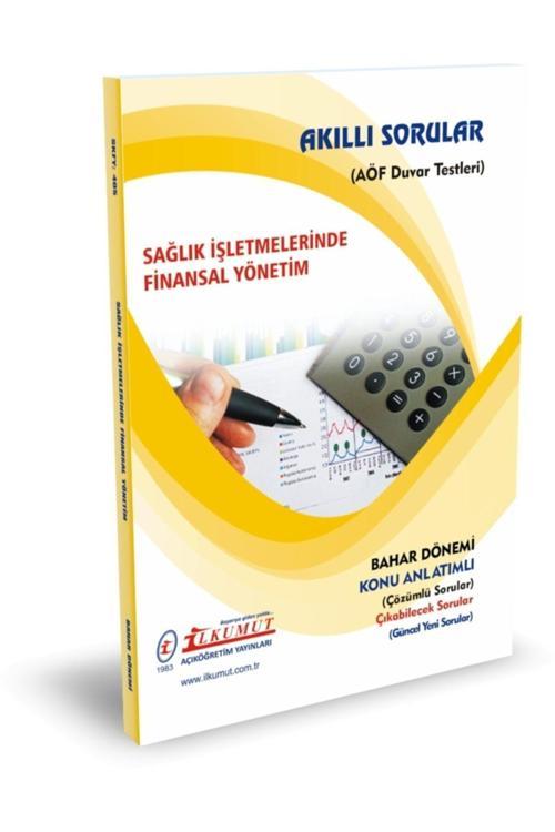 İlkumut Yayınları - Sağlık İşletmelerinde Finansal Yönetim - (Konu Anlatımlı ve Çözümlü Sorular)