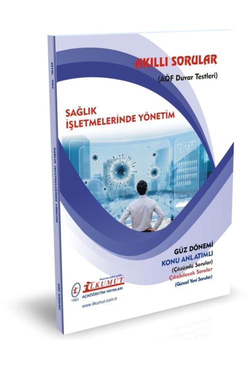 İlkumut Yayınları - Sağlık İşletmelerinde Yönetim -(Konu Anlatımlı ve Çözümlü Sorular)