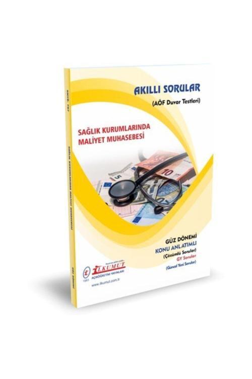 İlkumut Yayınları - Sağlık Kurumlarında Maliyet Muhasebesi - (Konu Anlatımlı ve Çözümlü Sorular)