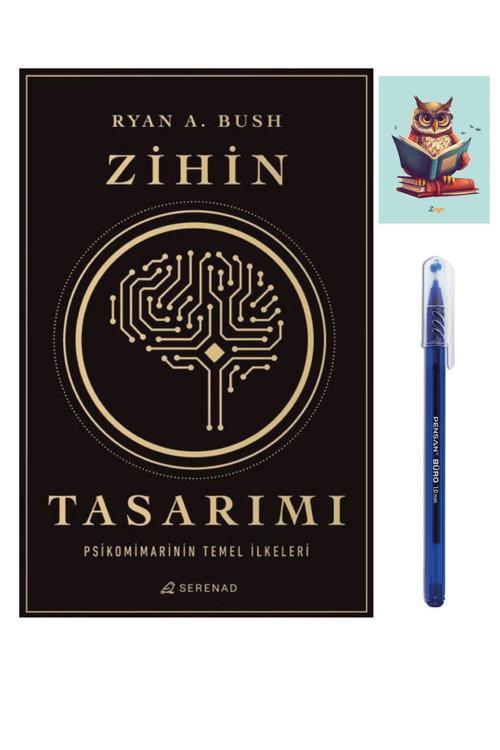 Serenad Zihin Tasarımı Psikomimarinin Temel İlkeleri - Ryan A Bush - (Kalem Ve Not Defterli)