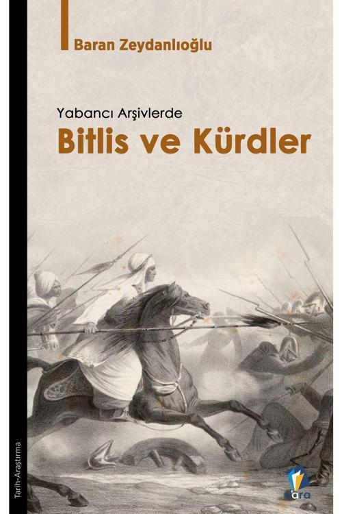 Dara Yayınları Yabancı Arşivlerde Bitlis Ve Kürdler - Bitlis Tarihi - Baran Zeydanlıoğlu
