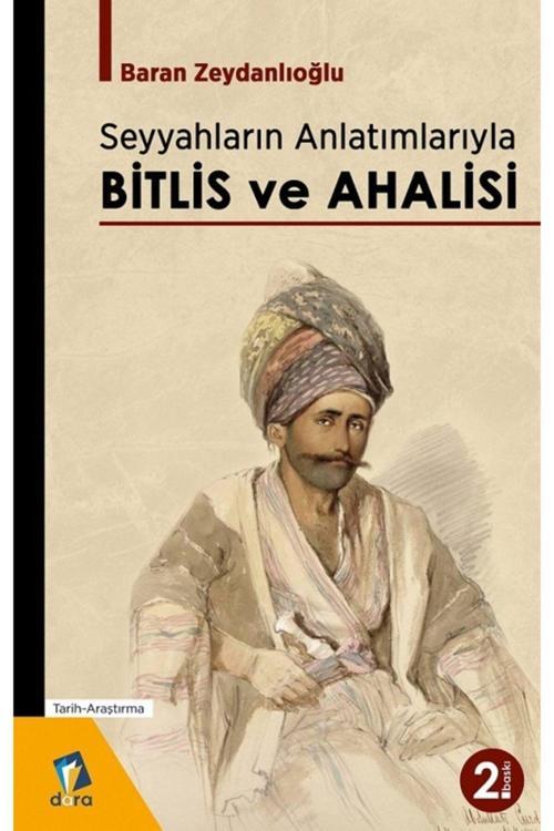 Dara Yayınları Seyyahların Anlatımlarıyla Bitlis Ve Ahalisi Baran Zeydanlıoğlu