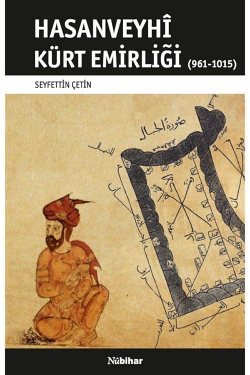 Nubihar Yayınları Hasanveyhi Kürt Emirliği (961-1015) - Seyfettin Çetin 9786059413848