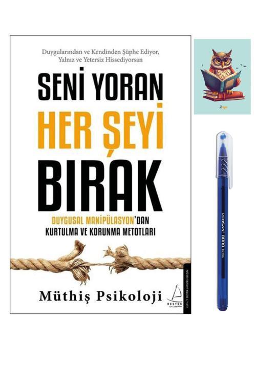 Destek Yayınları Seni Yoran Her Şeyi Bırak - Müthiş Psikoloji (Kalem Ve Baykuş Not Defterli)