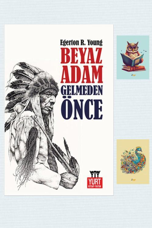 Yurt Kitap Yayın Beyaz Adam Gelmeden Önce - Egerton R. Young 