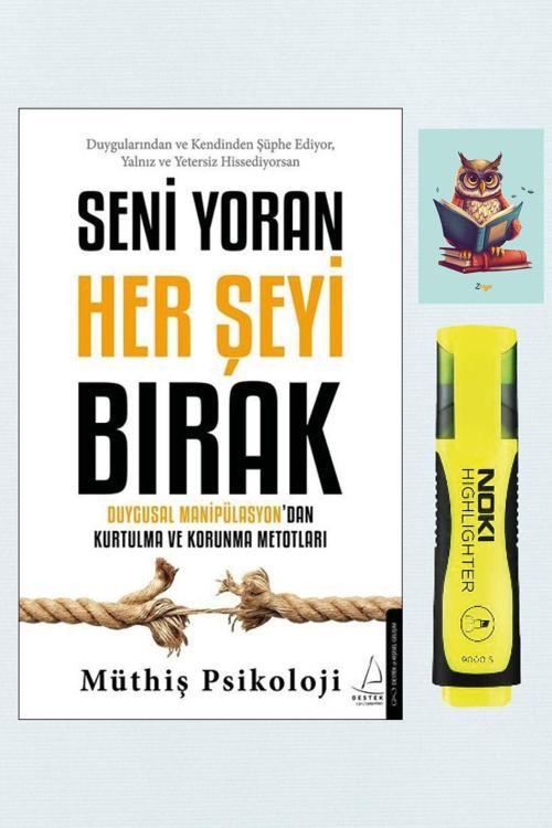 Destek Yayınları Seni Yoran Her Şeyi Bırak Müthiş Psikoloji - Sarı Fosforlu Kalem - Not Defter Set