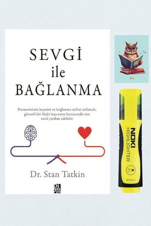 Diyojen Yayıncılık Sevgi İle Bağlanma - Stan Tatkin - Sarı Fosforlu Kalem - Not Defterli Seti