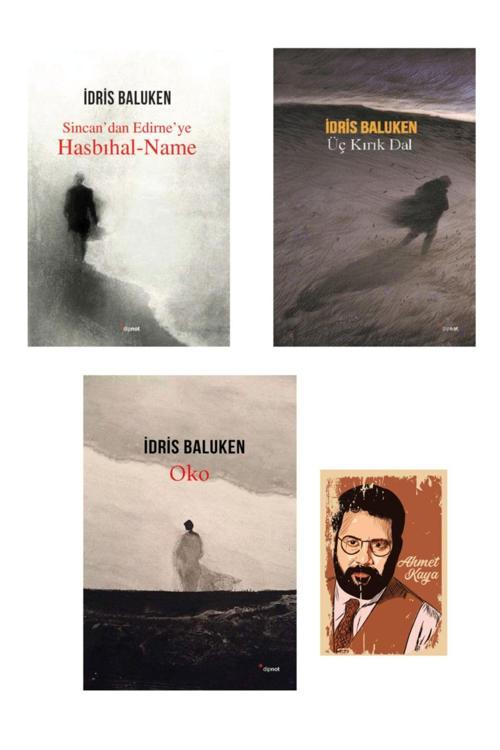 Dipnot Yayınları Idris Baluken Romanları Seti - Üç Kırık Dal - Oko - Sincan'Dan Edirne'Ye Hasbıhal-Name