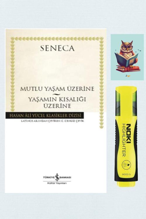 Türkiye İş Bankası Kültür Yayınları Mutlu Bir Yaşam Üzerine-Yaşamın Kısalığı Üzerine - Seneca - Sarı Fosforlu Kalem - Not Defterli Seti