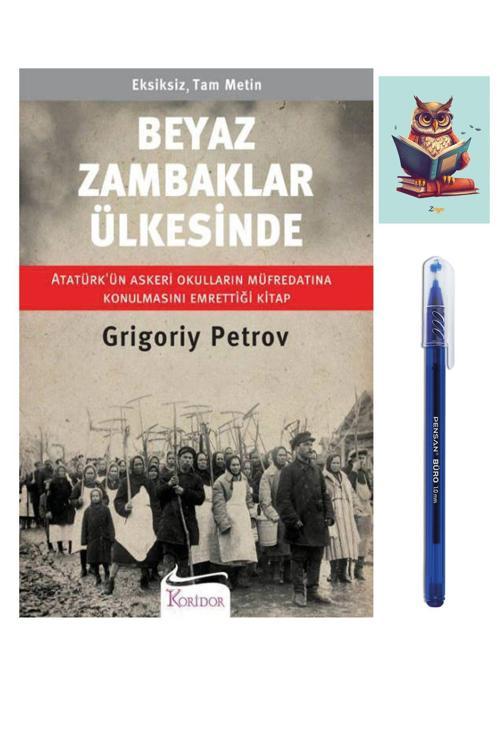 Dara Yayınları Beyaz Zambaklar Ülkesinde -Grigory Petrov 9789944983990 Koridor Yayıncılık -Büro Mavi Tükenmez Kalem