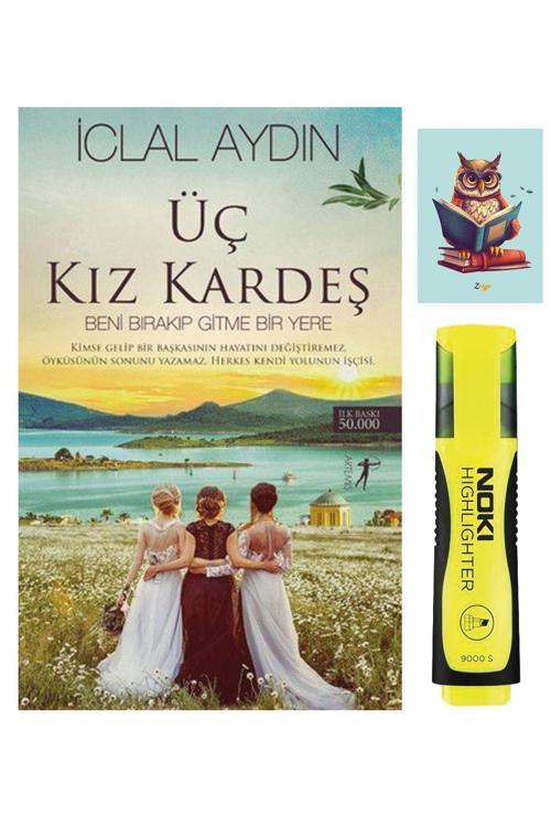 Dara Yayınları Üç Kız Kardeş - Iclal Aydın 9786053043249 Sarı Fosforlu Kalem - Not Defterli Seti