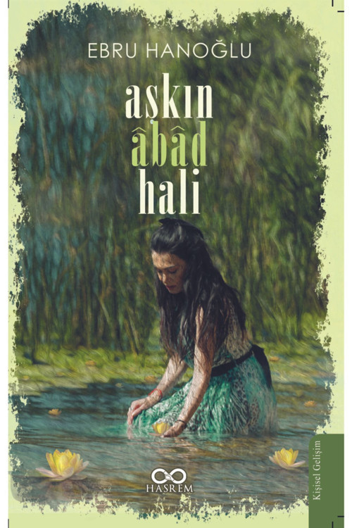 Hasrem Yayınları Ebru Hanoğlu/ Aşkın Abad Hali