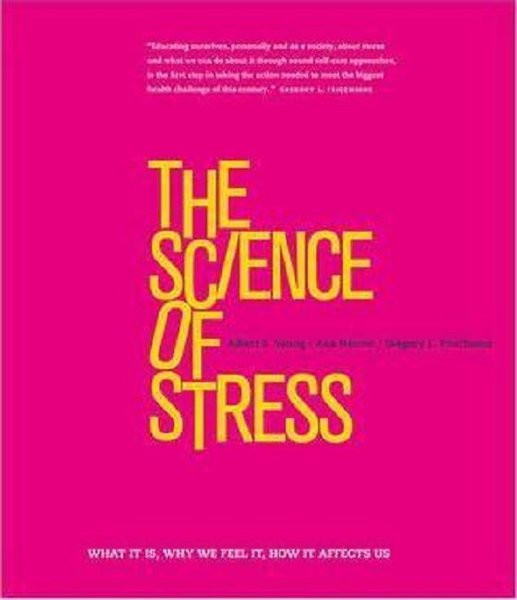 The Science of Stress: What It Is Why We Feel It How It Affects Us ...