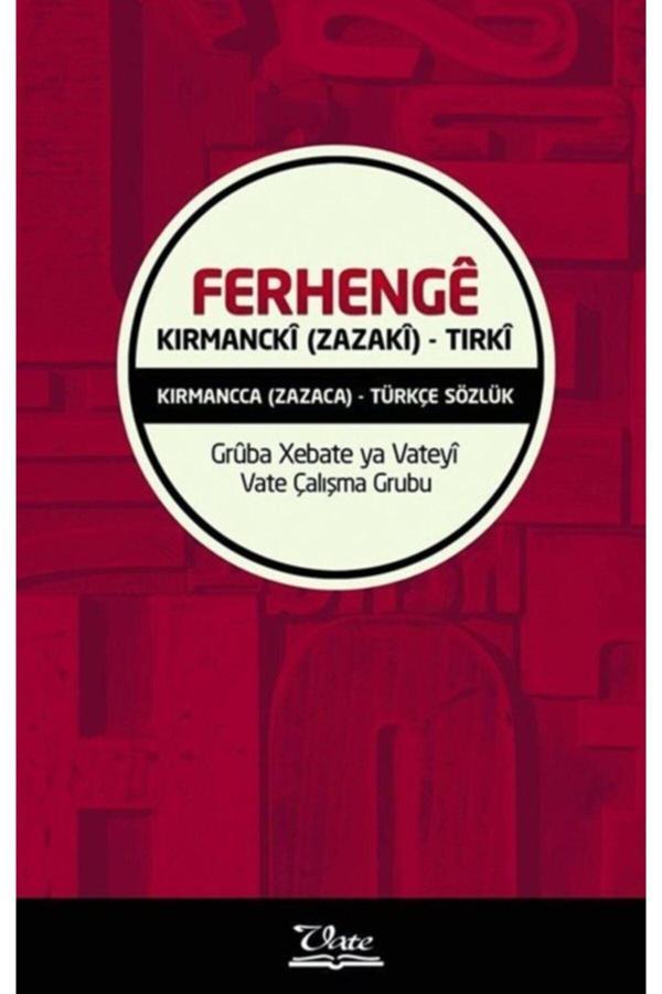 Vate Yayınevi Ferhenge Kirmancki (Zazaki)-Tirki & Kırmancca (Zazaca)-Türkçe Sözlük - Vate Yayınevi - Image 1