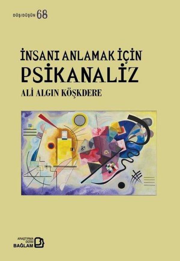 İnsanı Anlamak İçin Psikanaliz - Düş Düşün 68 - Bağlam Yayıncılık - Image 1