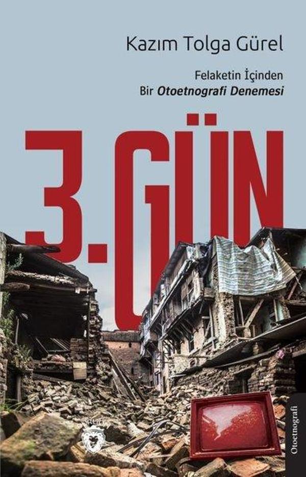 3.Gün Felaketin İçinden Bir Otoetnografi Denemesi - Dorlion Yayınevi - Image 1