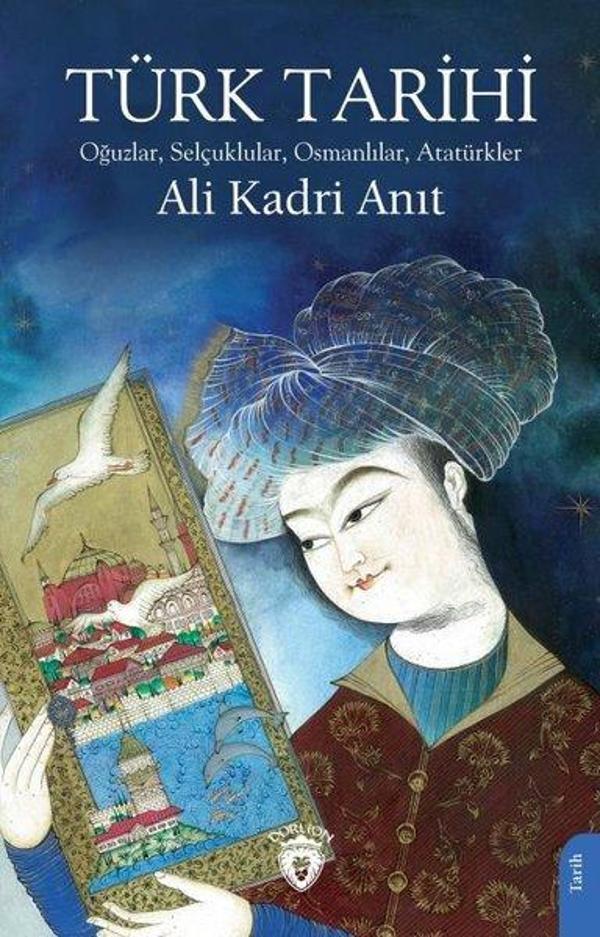 Türk Tarihi - Oğuzlar, Selçuklular, Osmanlılar, Atatürkler - Dorlion Yayınevi - Image 1
