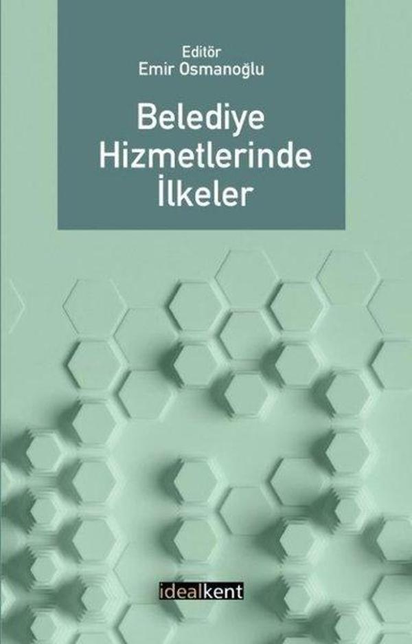 Belediye Hizmetlerinde İlkeler - İdealkent Yayınları - Image 1