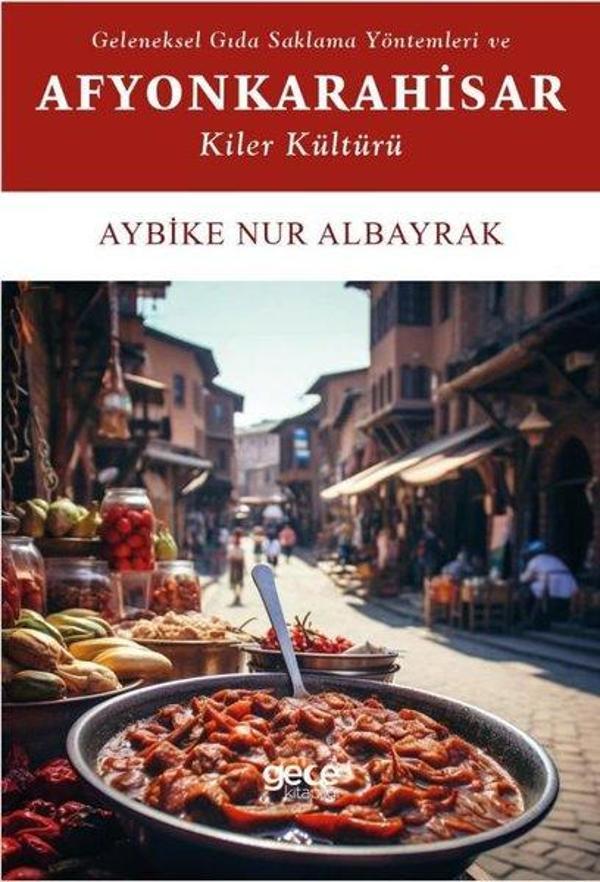 Geleneksel Gıda Saklama Yöntemleri ve Afyonkarahisar Kiler Kültürü - Gece Kitaplığı - Image 1