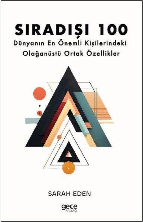 Sıradışı 100 - Dünyanın En Önemli Kişilerindeki Olağanüstü Ortak Özellikler - Gece Kitaplığı - Image 1