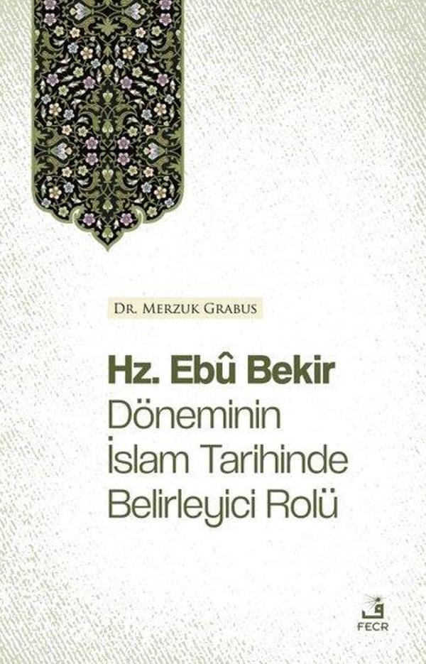 Hz.Ebu Bekir Döneminin İslam Tarihinde Belirleyici Rolü - Fecr Yayınları - Image 1
