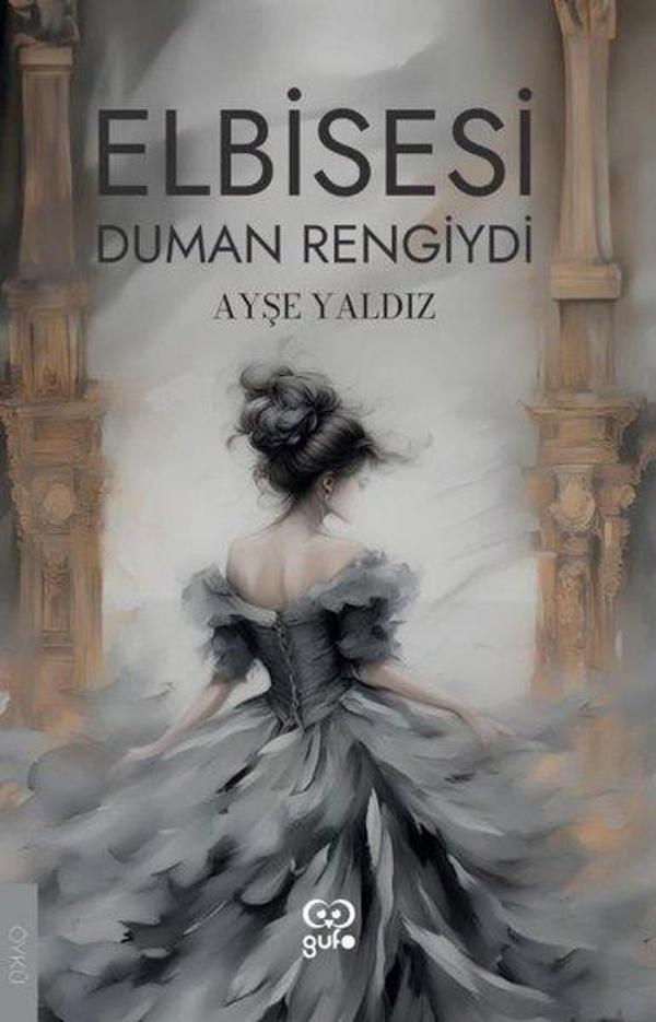 Elbisesi Duman Rengiydi - Gufo Yayınları - Image 1