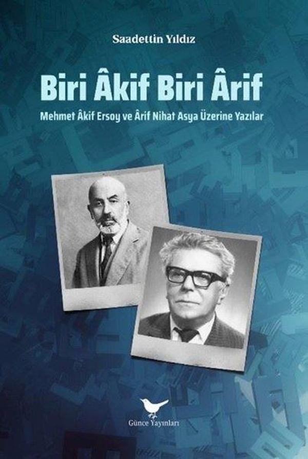 Biri Akif Biri Arif - Mehmet Akif Ersoy ve Arif Nihat Asya Üzerine Yazılar - Günce Yayınları - Image 1