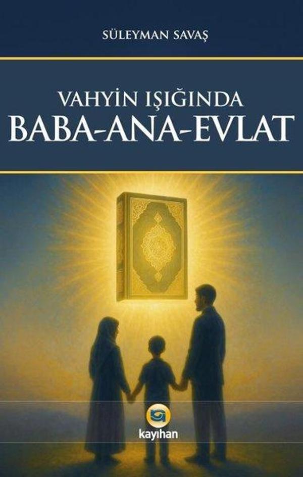 Vahyin Işığında Baba-Ana-Evlat - Kayıhan Yayınları - Image 1