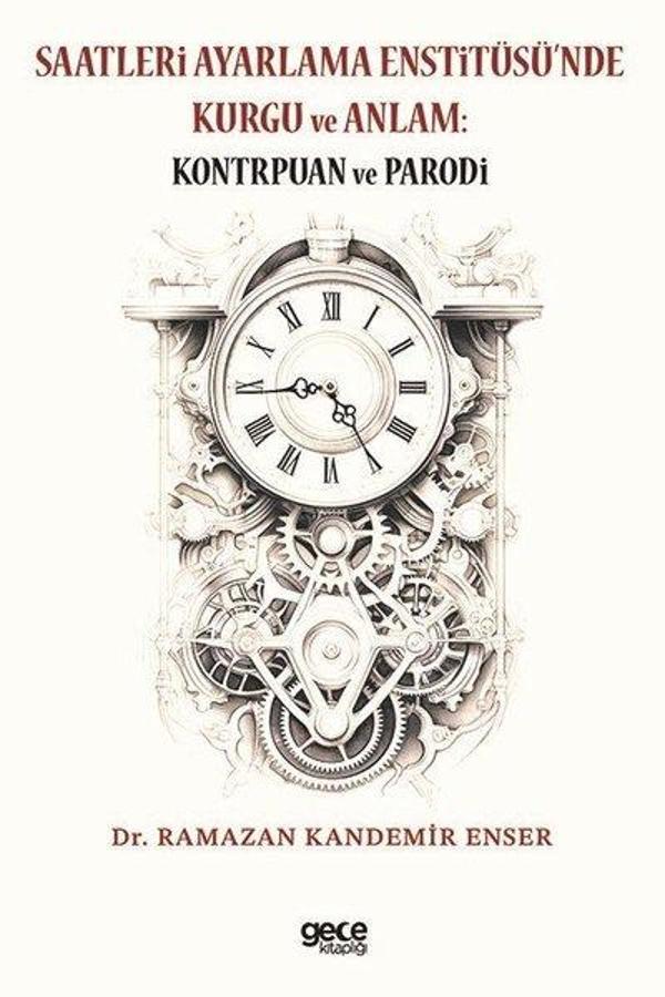 Saatleri Ayarlama Enstitüsü'nde Kurgu ve Anlam: Kontrpuan ve Parodi - Gece Kitaplığı - Image 1