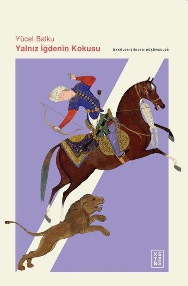 Yalnız İğdenin Kokusu - Öyküler Şiirler Düşünceler - Ketebe - Image 1
