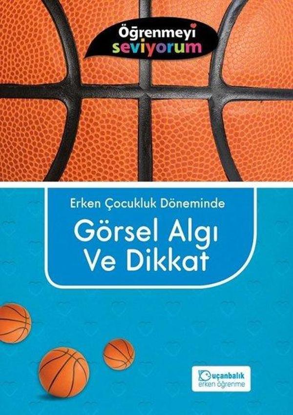 Öğrenmeyi Seviyorum - Görsel Algı ve Dikkat - Uçanbalık Yayıncılık - Image 1