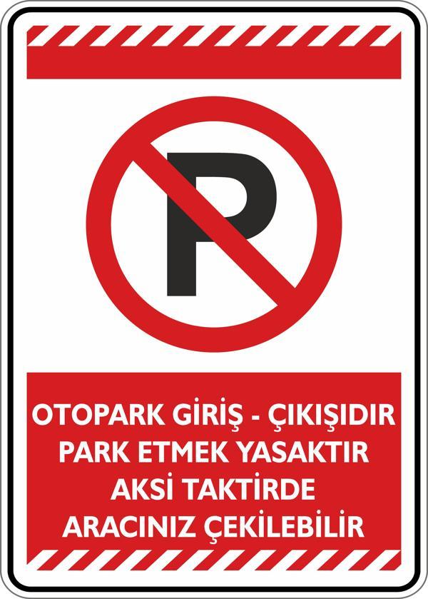 İsg Tabelam Otopark Giriş Çıkışıdır Park Etmek Yasaktır Aksi Taktirde Aracınız Çekilebilir - Image 1