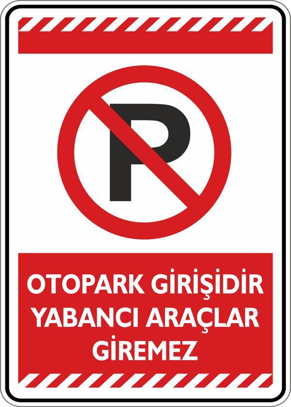 İsg Tabelam Otopark Girişidir Yabancı Araçlar Giremez - Image 1
