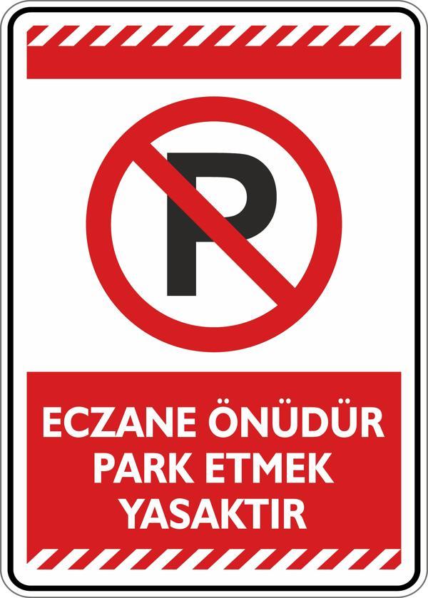 İsg Tabelam Eczane Önüdür Park Etmek Yasaktır - Image 1