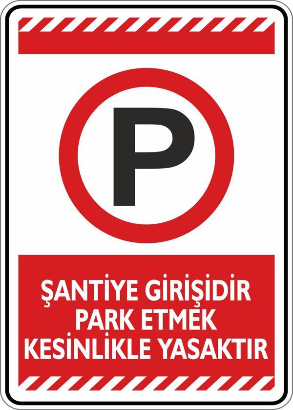 İsg Tabelam Şantiye Girişidir Park Etmek Kesinlikle Yasaktır - Image 1
