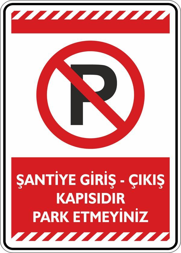 İsg Tabelam Şantiye Giriş Çıkış Kapısıdır Park Etmeyiniz - Image 1