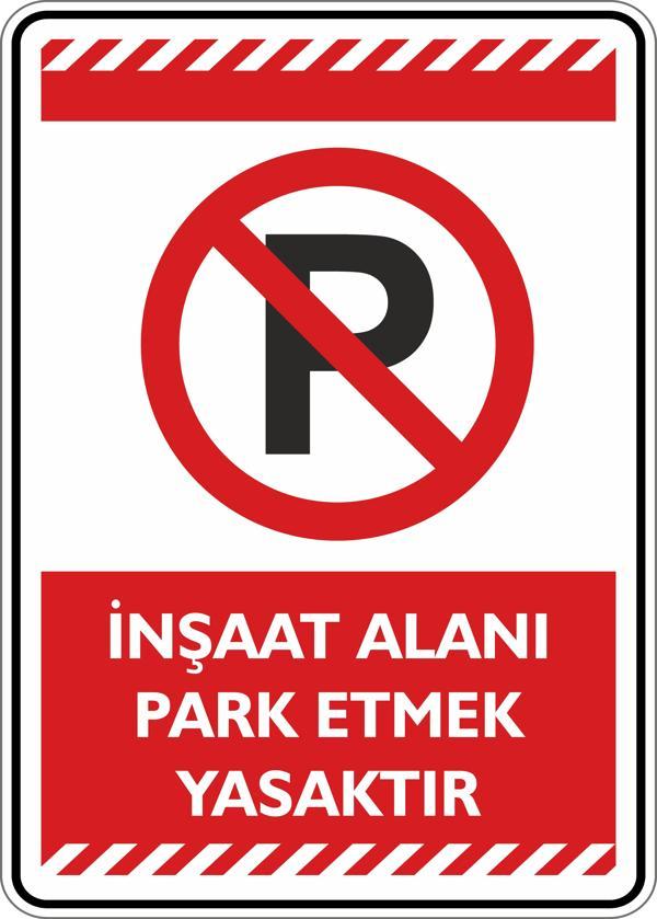 İsg Tabelam İnşaat Alanı Park Etmek Yasaktır - Image 1