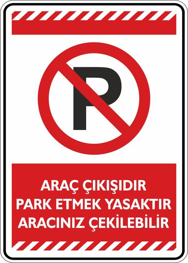 İsg Tabelam Araç Çıkışıdır Park Etmek Yasaktır Aracınız Çekilebilir - Image 1