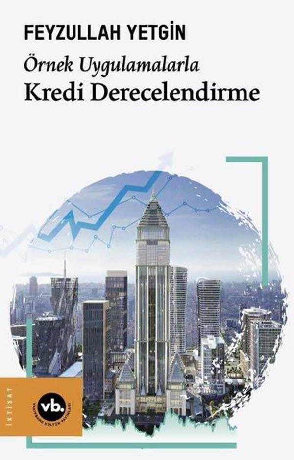 Kredi Derecelendirme - Örnek Uygulamalarla - VakıfBank Kültür Yayınları - Image 1