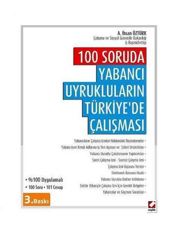 100 Soruda Yabancı Uyrukluların Türkiye'de Çalışması (3.Baskı) A. İhsan Öztürk 2 2015/03 - Seçkin Yayıncılık - Image 1