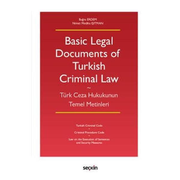 Basic Legal Documents of Turkish Criminal Law (Türk Ceza Hukukunun Temel Metinleri) Buğra Erdem 2021/09 - Seçkin Yayıncılık - Image 1