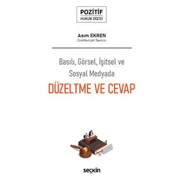 Basılı, Görsel, İşitsel ve Sosyal Medyada Düzeltme ve Cevap Pozitif Hukuk Dizisi (Phd) Asim Ekren 11 2021/07 - Seçkin Yayıncılık - Image 1