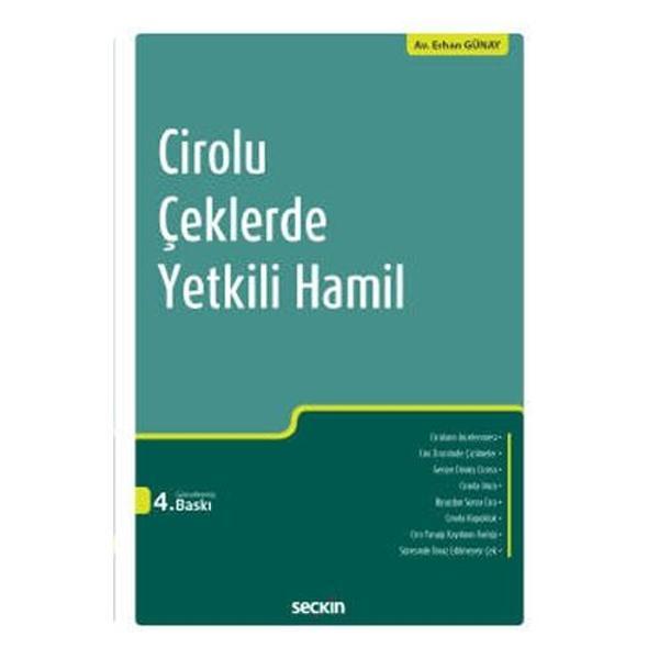 Cirolu Çeklerde Yetkili Hamil (4.Baskı) Erhan Günay 2021/10 - Seçkin Yayıncılık - Image 1