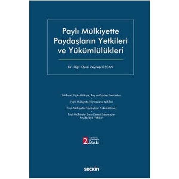 Paylı Mülkiyette Paydaşların Yetkileri ve Yükümlülükleri (2.Baskı) Zeynep Özcan 2021/09 - Seçkin Yayıncılık - Image 1